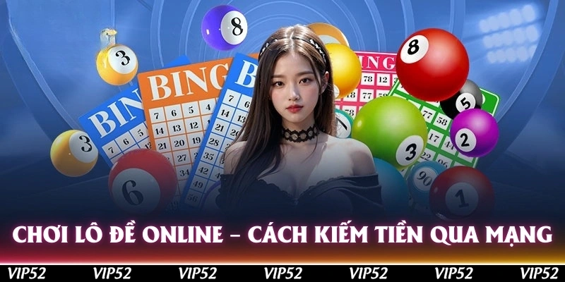 choi lo de online cach kiem tien qua mang