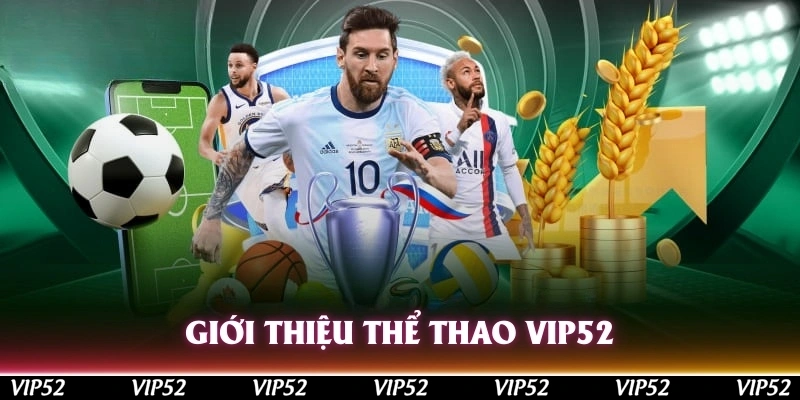 Thể thao tại Vip52 - Sân chơi đẳng cấp cho tín đồ cá cược 1 Giới thiệu thể thao Vip52