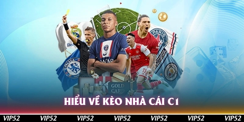 Hiểu về kèo nhà cái C1