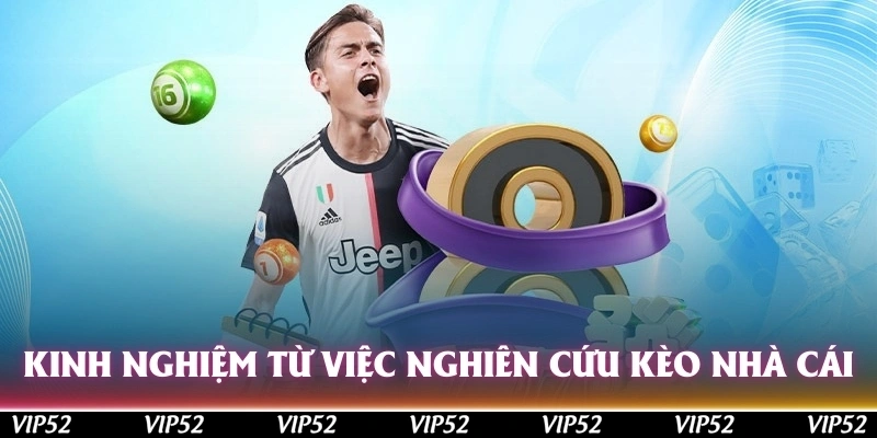 Kinh nghiệm cược từ việc nghiên cứu kèo nhà cái bóng đá trực tuyến
