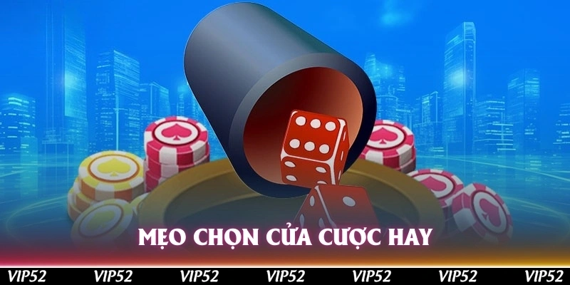 Mẹo chọn cửa cược hay