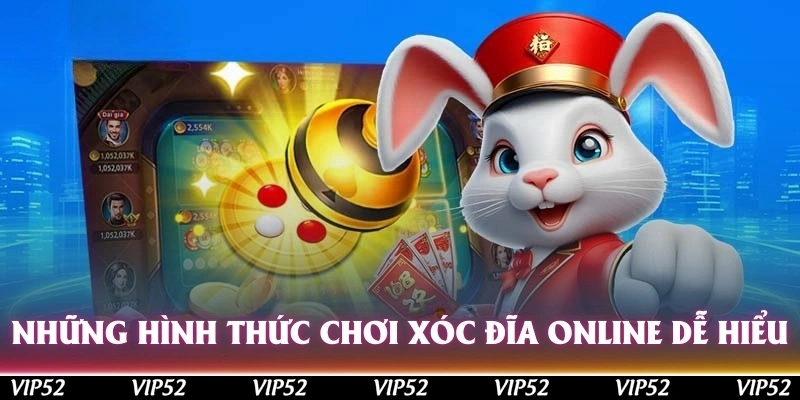 Những hình thức chơi xóc đĩa online đổi thưởng dễ hiểu