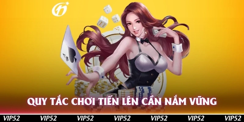 Quy tắc chơi Tiến lên cần nắm vững