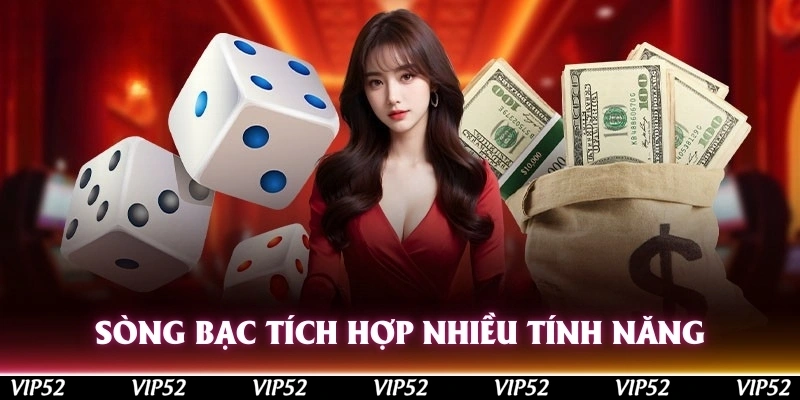 Sòng bạc tích hợp nhiều tính năng hiện đại