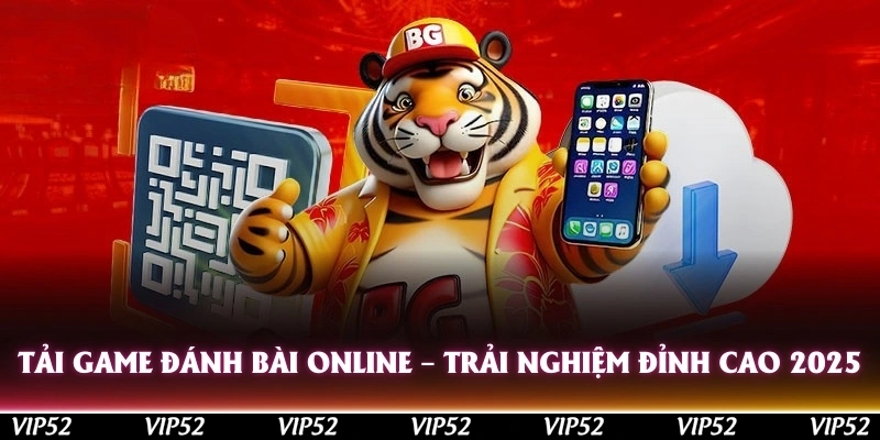 tai game danh bai online trai nghiem dinh cao 2025